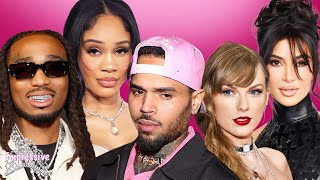 Saweetie SLEPT with Chris Brown behind Quavo's back? Chris DRAGS Quavo | Taylor Swift DISSES Kim K