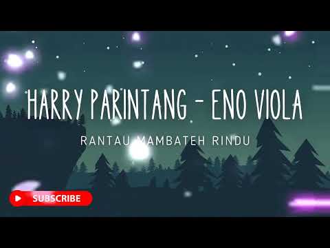 ALBUM POP MINANG🎶HARRY PARINTANG FEAT ENO VIOLA - RANTAU MAMBATEH RINDU