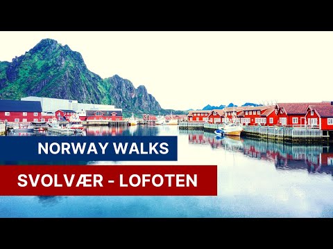 Svolvær, Lofoten Islands - Northern Norway Summer:  Norway Walks 4K