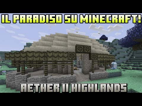 IL PARADISO SU MINECRAFT! (Aether II Highlands ita)