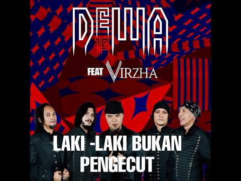 Dewa19 feat. Virzha Laki-laki bukan pengecut