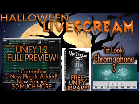 October 31, 2020 - Unify 1.2 / Chromaphone 3 / UniScream!