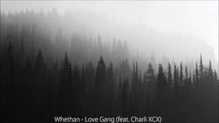 Download lagu Whethan - Love Gang (feat. Charli XCX) mp3