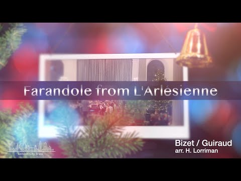 Farandole from L'Arlésienne - G Bizet / E Guiraud, arranged for brass band by H Lorriman