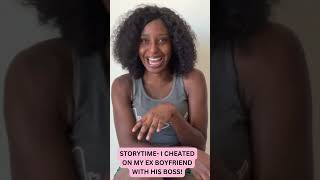 I cheated on my ex boyfriend with his boss 😅 #storytime #cheating #boyfriend