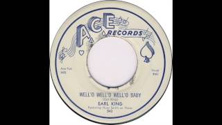 well'o well'o well'o baby Earl King Featuring Huey Smith on Piano