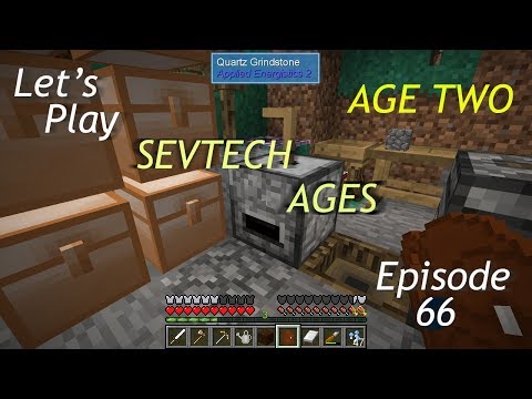 Minecraft Sevtech Ages Episode 66: Cranking up the Quartz Grindstone