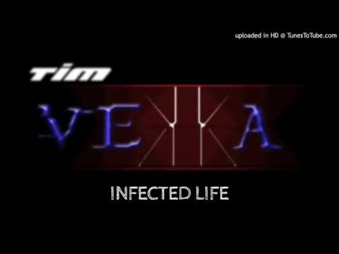 TIM VEKKA - INFECTED LIFE