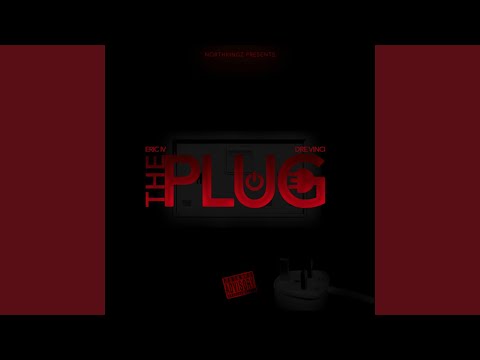 The Plug (feat. Eric IV)
