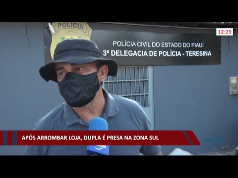 ApoÌs arrombar loja, dupla eÌ presa na zona sul 15 09 2021