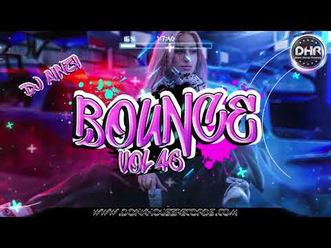 Dj Ainzi - Bounce Vol 46 (Donk / UK Bounce Mix 2023) - DHR