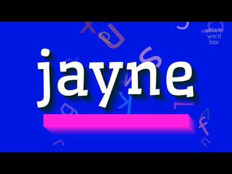 How to say "jayne"! (High Quality Voices)