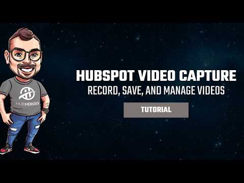 How to Record and Manage Videos Directly in HubSpot