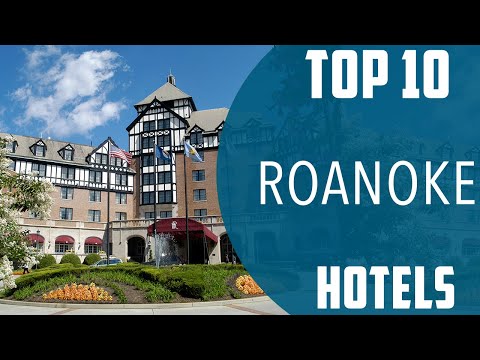 Top 10 Best Hotels to Visit in Roanoke, Virginia | USA - English