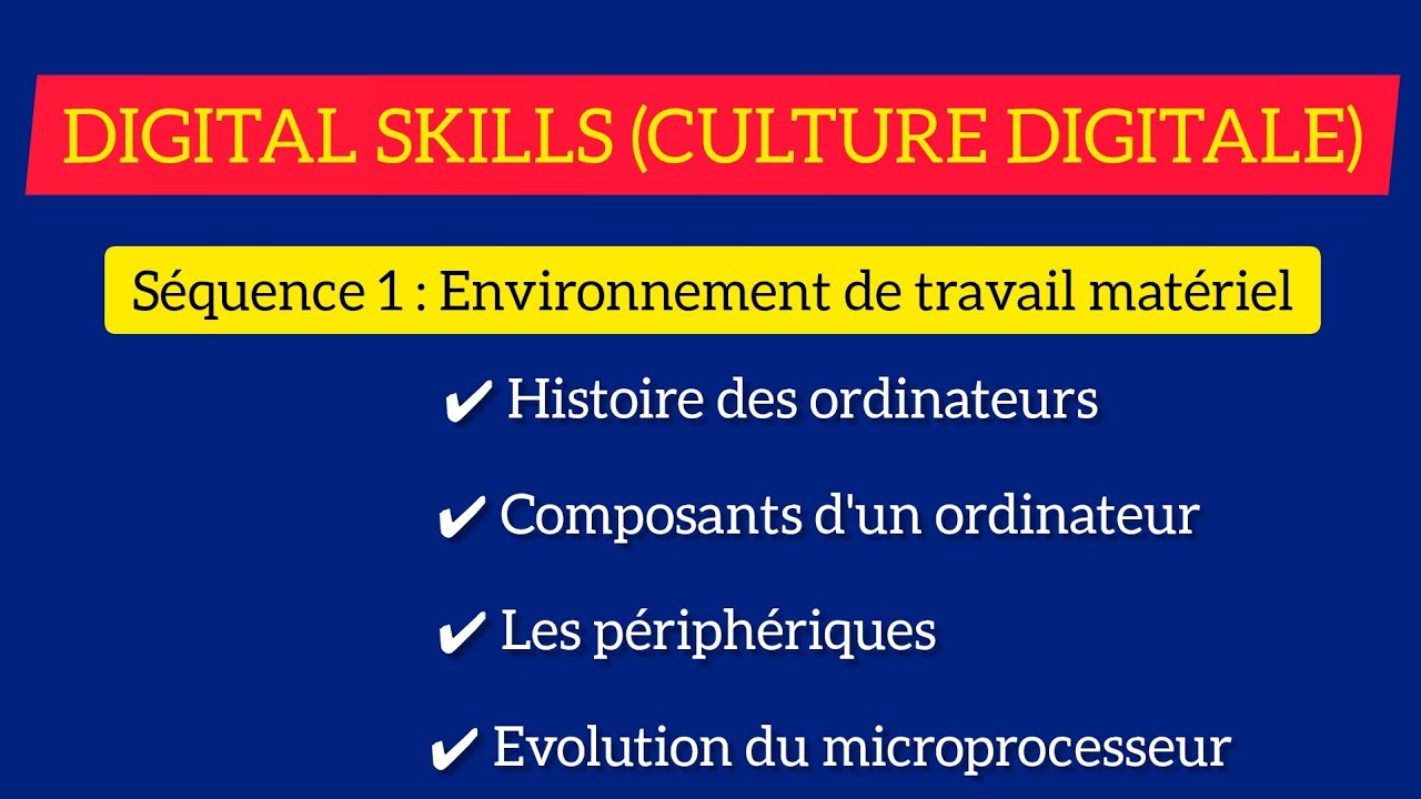 DIGITAL SKILLS (CULTURE DIGITALE) S2 / Séquence 1 : Environnement de travail matériel