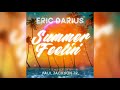 Eric Darius - SUMMER FEELIN' featuring Paul Jackson Jr. (Audio)