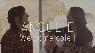 Ancolie – Welcome soleil (Jim & Bertrand)