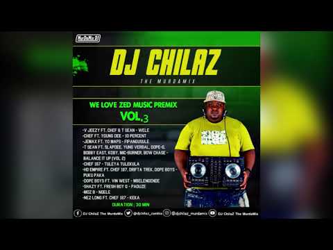 DJ CHILAZ - We Love Zed Music Premix Vol.3