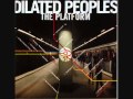 Dilated Peoples - The Platform