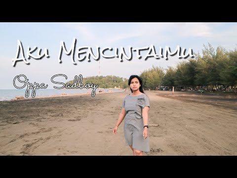 Kukuh Setiawan - Oppa Sadboy - Aku Mencintaimu (Official Music Video)