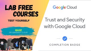 Lab Free Courses | Trust and Security with Google Cloud | Arcade Facilitator #qwiklabs #arcade