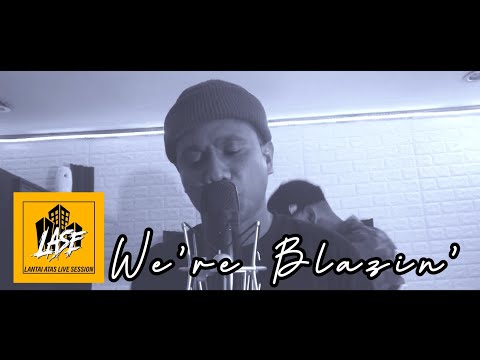 LASE "ROUND 1" _ WE'RE BLAZIN' -Saint Yowzha Ft FR!!D & Soulroots (Live Session)