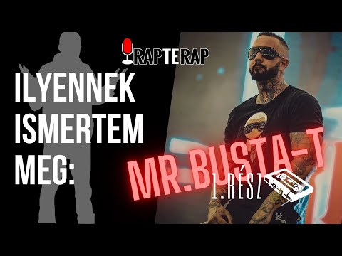 Ilyennek ismertem meg Mr.Busta-t!