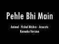 Pehle Bhi Main Animal Vishal Mishra Karaoke With Lyrics Only Guitar Chords