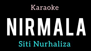 Download lagu NIRMALA SITI NURHALIZA KARAOKE VERSION mp3