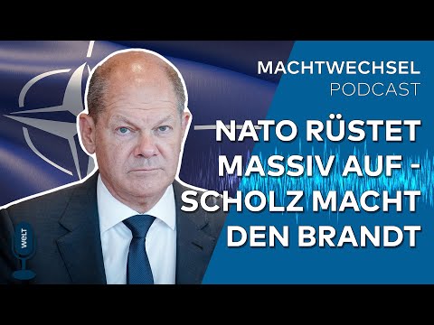 MACHTWECHSEL: Nato rüstet den Osten massiv auf und Scholz macht den Willy Brandt | WELT Podcast