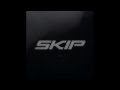 Sebastian Ingrosso & Steve Angello - Skip (Extended Mix)