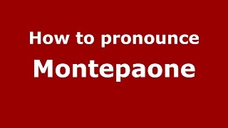 How to pronounce Montepaone