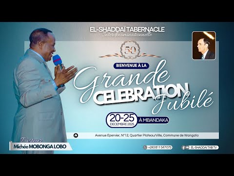 JOUR 6 - SOIR│JUBILE EL-SHADDAI TABERNACLE MBANDAKA DU PASTEUR MICHEE MOBONGA │JEUDI 25.12.2025