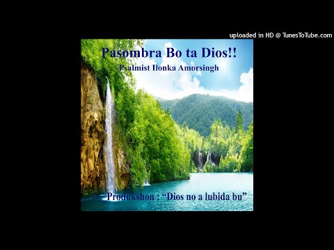 PASOBRA BO TA DIOS/BECAUSE YOU ARE LORD