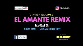 El Amante Remix - Nicky Jam Ft Ozuna & Bad Bunny (Karaoke)
