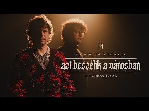 Molnár Tamás - Azt beszélik a városban (AKUSZTIK) w/ Farkas Izsák