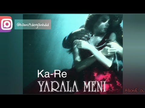 Ka Re - YARALA MENI