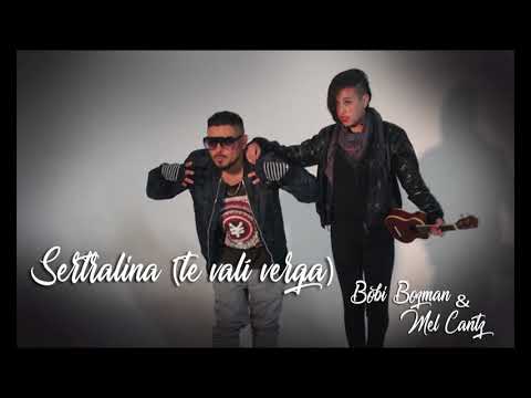 Bobi Bozman y Mel Cantz - Sertralina (te valí verga)