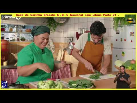 Tv Educativa-Tv Brasil-XODÓ de cozinha   Brócolis   Parte 01- 2.024 - com Libras