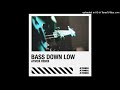 DEV - Bass Down Low (ATMOX Remix)