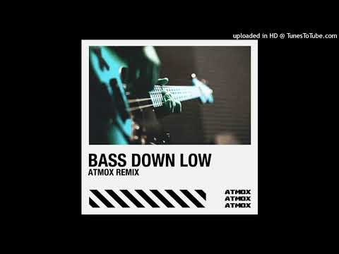 DEV - Bass Down Low (ATMOX Remix)