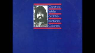 Clarence White and The Kentucky Colonels [1980] - Clarence White and The Kentucky Colonels