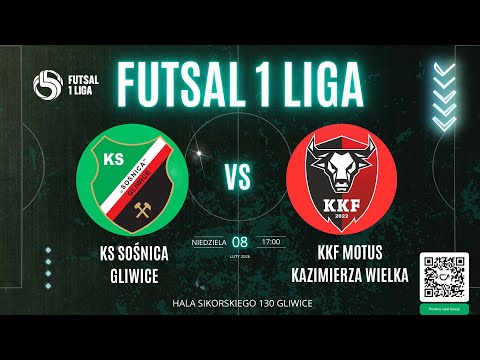FUTSAL 1 LIGA - KS SOŚNICA GLIWICE - KKF MOTUS KAZIMIERZA WIELKA