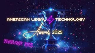 2025 American Legal Technology Awards Highlight Reel