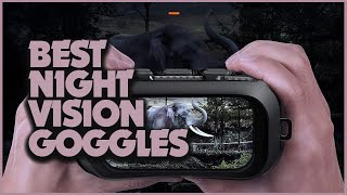 The Best Night Vision Goggles to Illuminate Your Darkest Adventures!