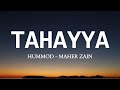 Maher Zain & Humood - Tahayya | Lyric Video