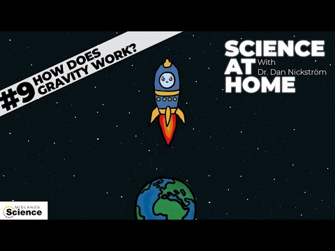 Science at Home with Dr. Dan Nickström - Episode 9: How does gravity work?!