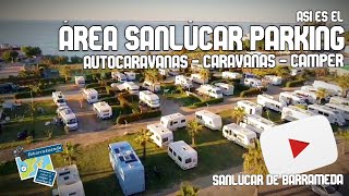 ÁREA AUTOCARAVANA - CARAVANA - CAMPER  SANLÚCAR AC PARKING