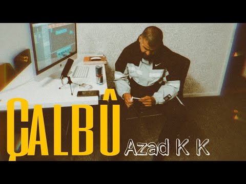 Azad K K _ Çalbû  ( Official Video )