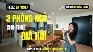 [FELIZ EN VISTA] Deal hời 3 Phòng ngủ cho thuê tại FELIZ EN VISTA